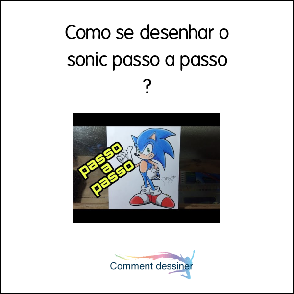 Como se desenhar o sonic passo a passo